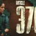 Article 370 Box Office Collection Day 6: The movie 'Article 370' earned ₹44.60 crore worldwide by the fifth day as per Jio Studios and B62 Studios despite gulf ban