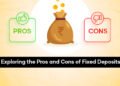 Exploring the Pros and Cons of Fixed Deposits