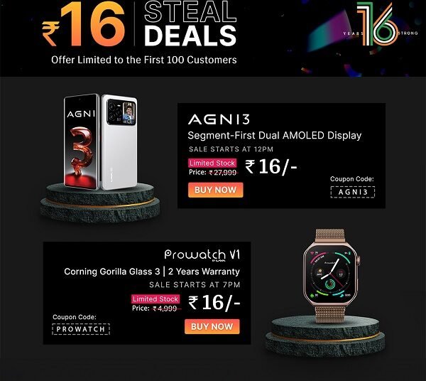 Lava Celebrates 16th Anniversary with Rs.16 Steal Deals on Lava Agni 3 5G and Prowatch V1